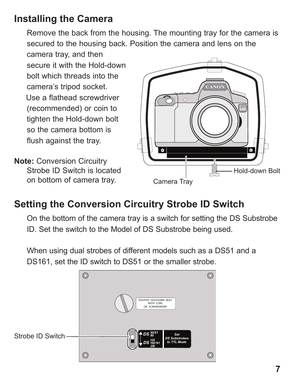 Installing the camera, Setting the conversion circuitry strobe id switch, Hold-down bolt camera tray strobe id switch | Ikelite Underwater TTL Housing for Canon EOS 40D User Manual | Page 7 / 28