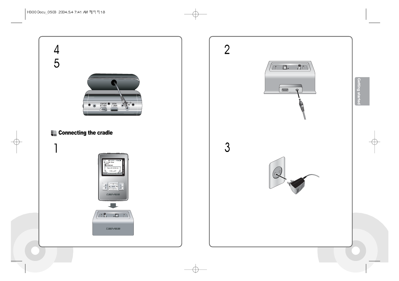Connecting the cradle | iRiver PORTABLESTORAGEDEVICE & MULTI-CODECJUKEBOX H300 User Manual | Page 11 / 44