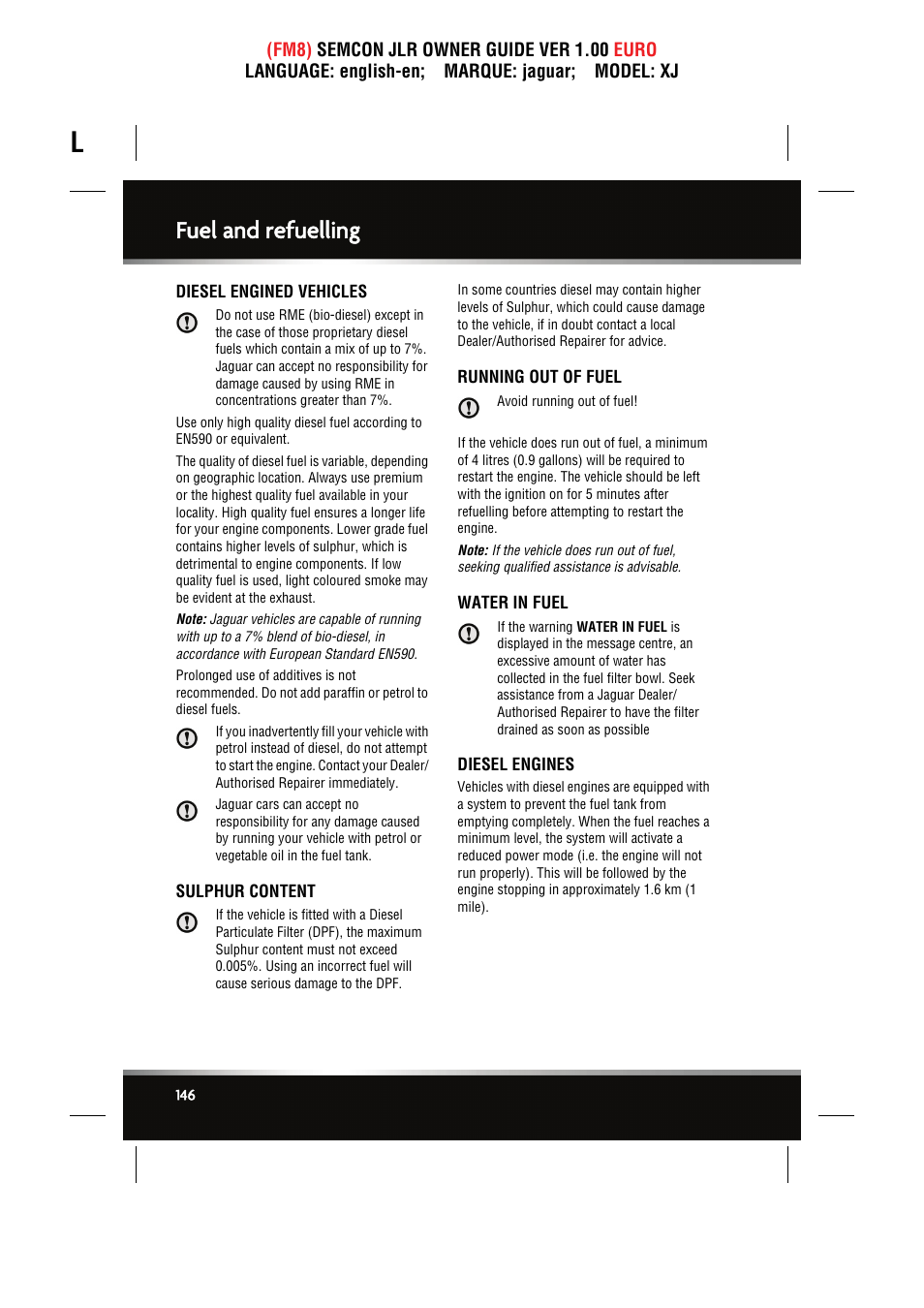 Diesel engined vehicles, Sulphur content, Running out of fuel | Water in fuel, Diesel engines, Fuel and refuelling | Jaguar XJ User Manual | Page 146 / 207