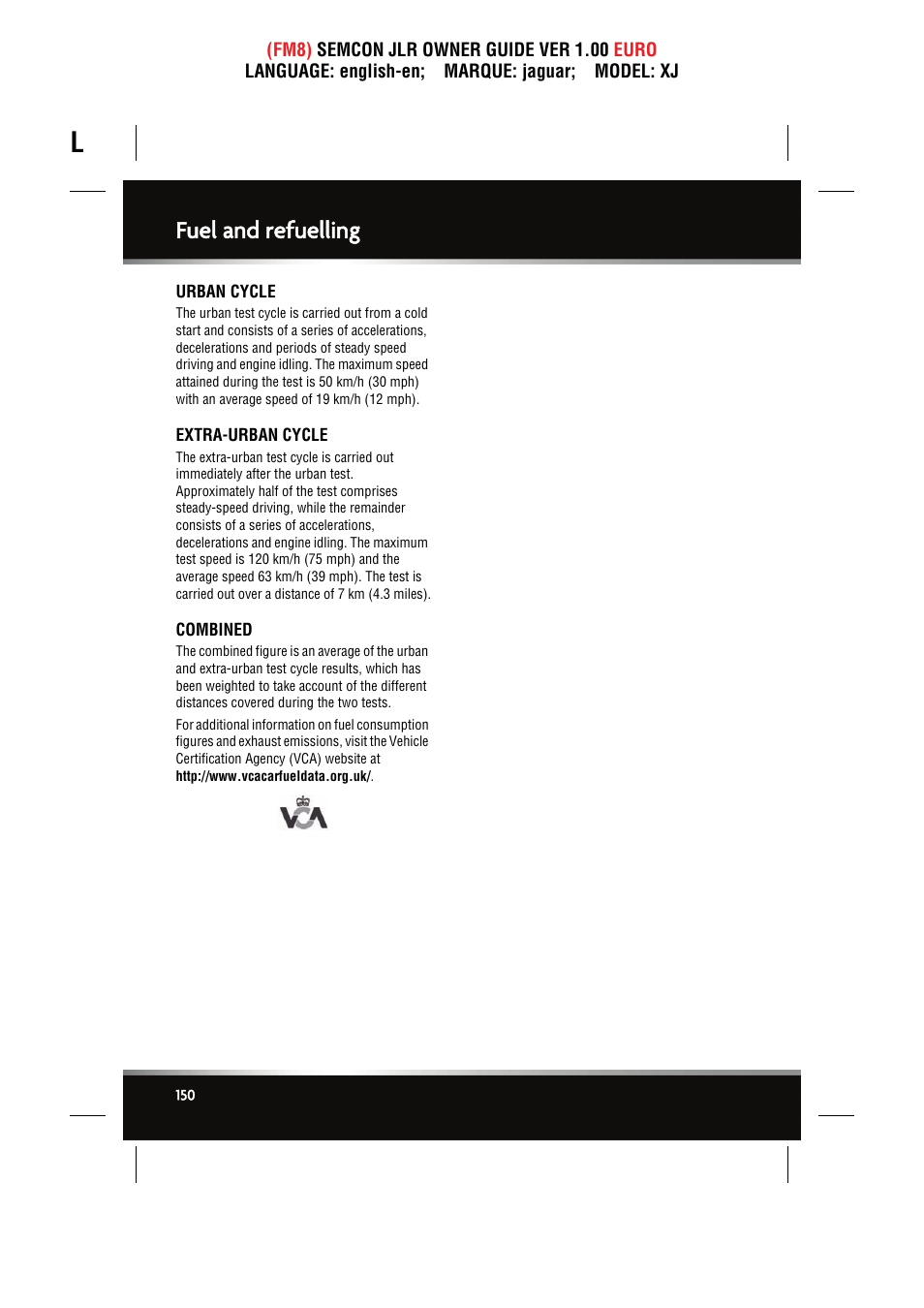 Urban cycle, Extra-urban cycle, Combined | Fuel and refuelling | Jaguar XJ User Manual | Page 150 / 207