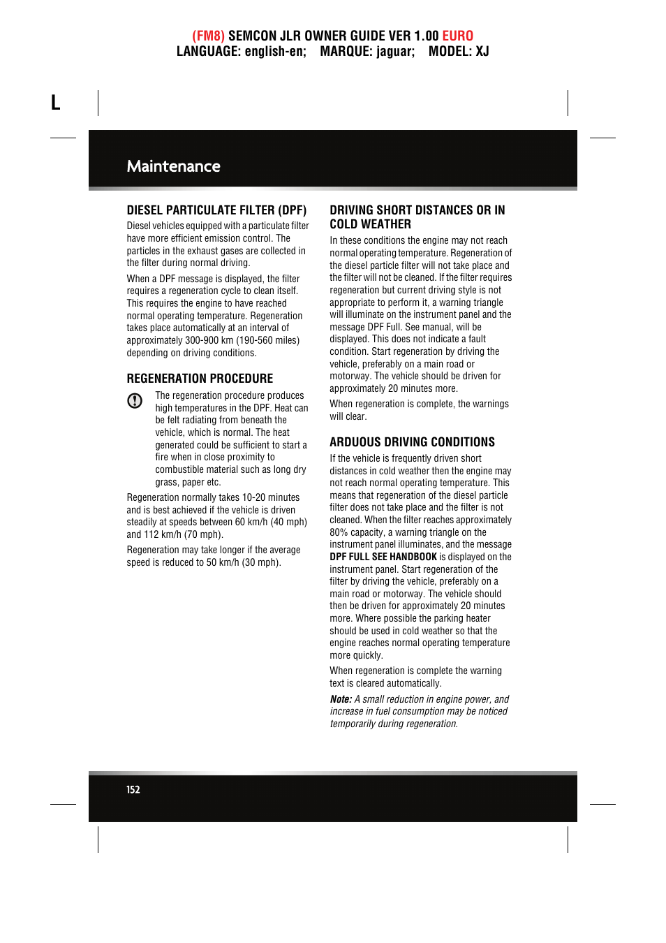 Diesel particulate filter (dpf), Regeneration procedure, Driving short distances or in cold weather | Arduous driving conditions, Maintenance | Jaguar XJ User Manual | Page 152 / 207