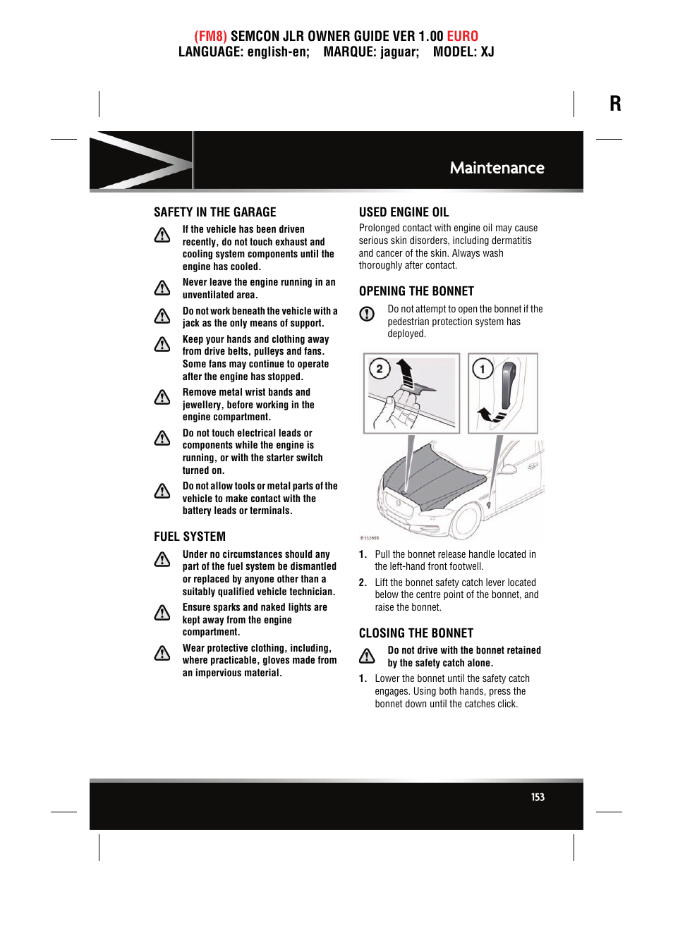 Safety in the garage, Fuel system, Used engine oil | Opening the bonnet, Closing the bonnet, Maintenance | Jaguar XJ User Manual | Page 153 / 207