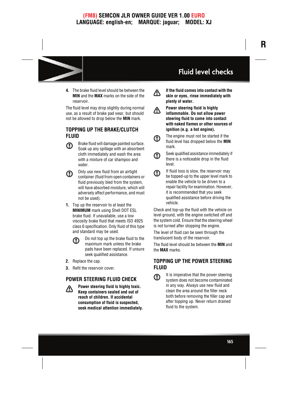 Topping up the brake/clutch fluid, Power steering fluid check, Topping up the power steering fluid | Fluid level checks | Jaguar XJ User Manual | Page 165 / 207