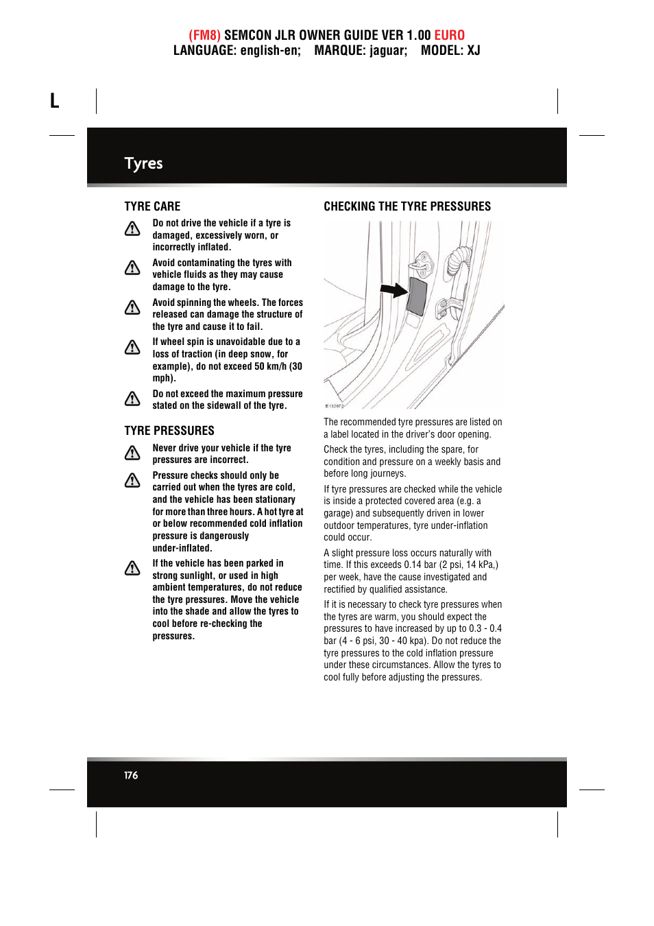 Tyres, Tyre care, Tyre pressures | Checking the tyre pressures | Jaguar XJ User Manual | Page 176 / 207