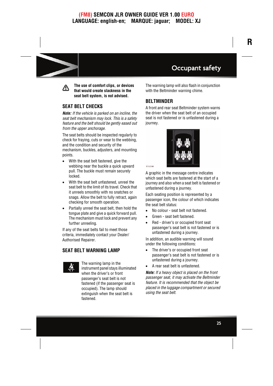 Seat belt checks, Seat belt warning lamp, Beltminder | Occupant safety | Jaguar XJ User Manual | Page 25 / 207