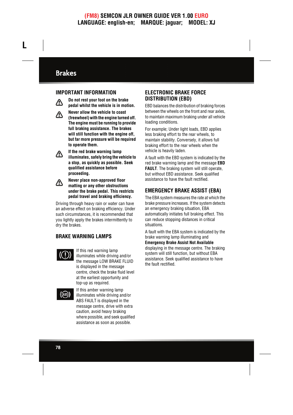Brakes, Important information, Brake warning lamps | Electronic brake force distribution (ebd), Emergency brake assist (eba) | Jaguar XJ User Manual | Page 78 / 207