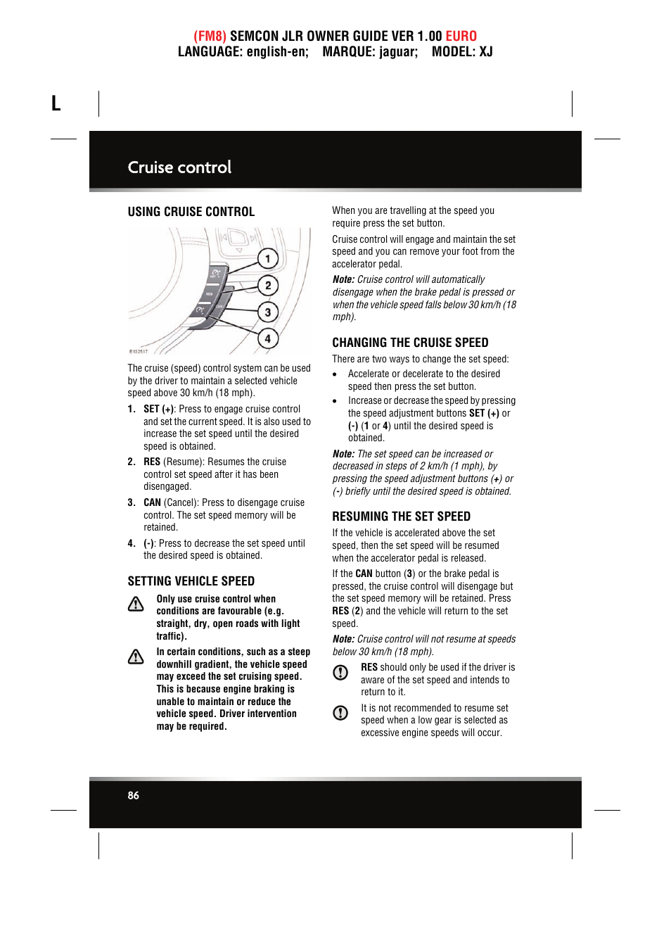 Cruise control, Using cruise control, Setting vehicle speed | Changing the cruise speed, Resuming the set speed | Jaguar XJ User Manual | Page 86 / 207