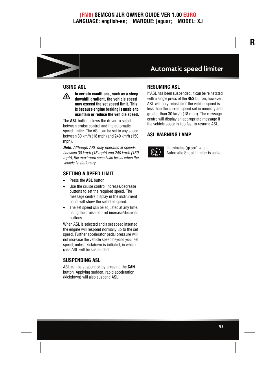 Automatic speed limiter, Using asl, Setting a speed limit | Suspending asl, Resuming asl, Asl warning lamp | Jaguar XJ User Manual | Page 93 / 207