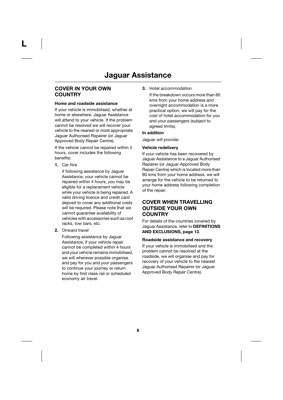 Cover in your own country, Home and roadside assistance, Vehicle redelivery | Cover when travelling outside your own country, Roadside assistance and recovery, Jaguar assistance | Jaguar JJM211099101 User Manual | Page 8 / 24