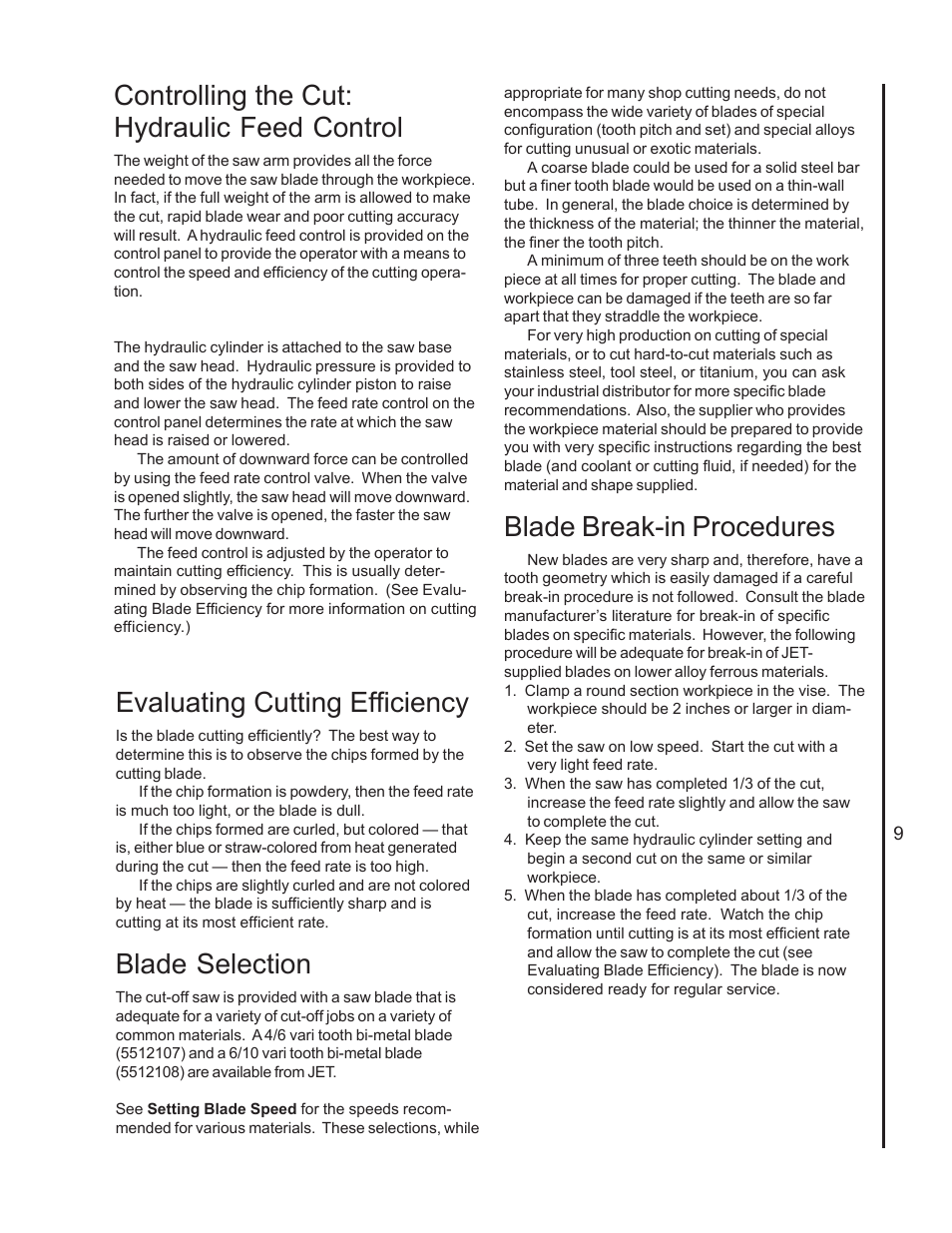 Evaluating cutting efficiency, Blade selection, Controlling the cut: hydraulic feed control | Blade break-in procedures | Jet Tools J-7060 User Manual | Page 9 / 28