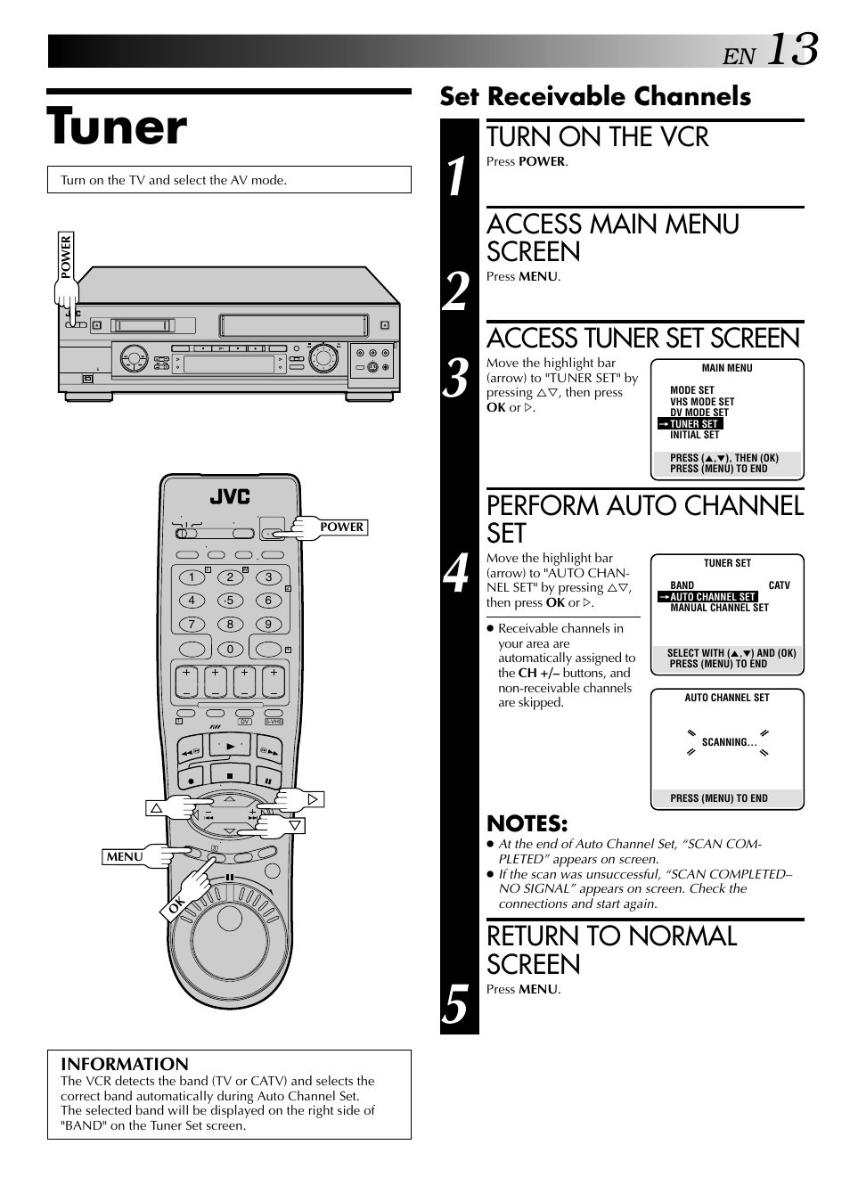 Tuner, Turn on the vcr, Access main menu screen | Access tuner set screen, Perform auto channel set, Return to normal screen, Set receivable channels | JVC SR-VS20U User Manual | Page 13 / 76