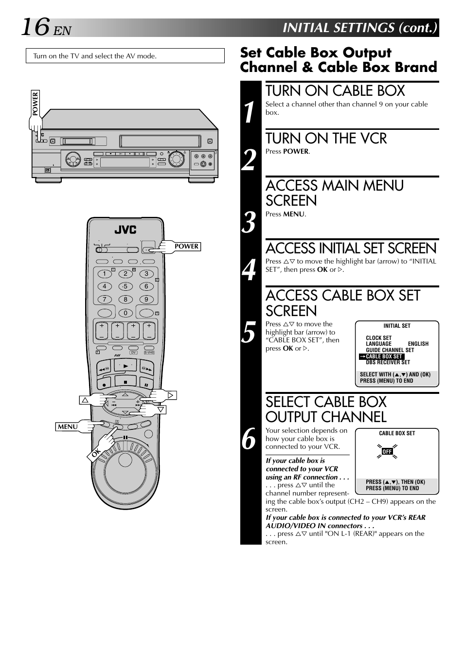 Turn on cable box, Turn on the vcr, Access main menu screen | Access initial set screen, Access cable box set screen, Select cable box output channel, Initial settings (cont.), Set cable box output channel & cable box brand | JVC SR-VS20U User Manual | Page 16 / 76