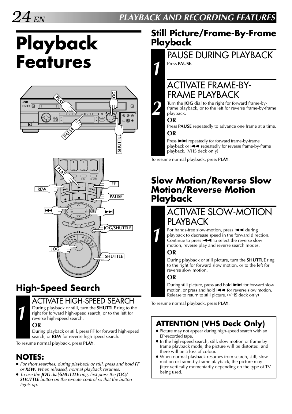 Playback and recording features, Playback features, Pause during playback | Activate frame-by- frame playback, Activate slow-motion playback, Still picture/frame-by-frame playback, High-speed search | JVC SR-VS20U User Manual | Page 24 / 76