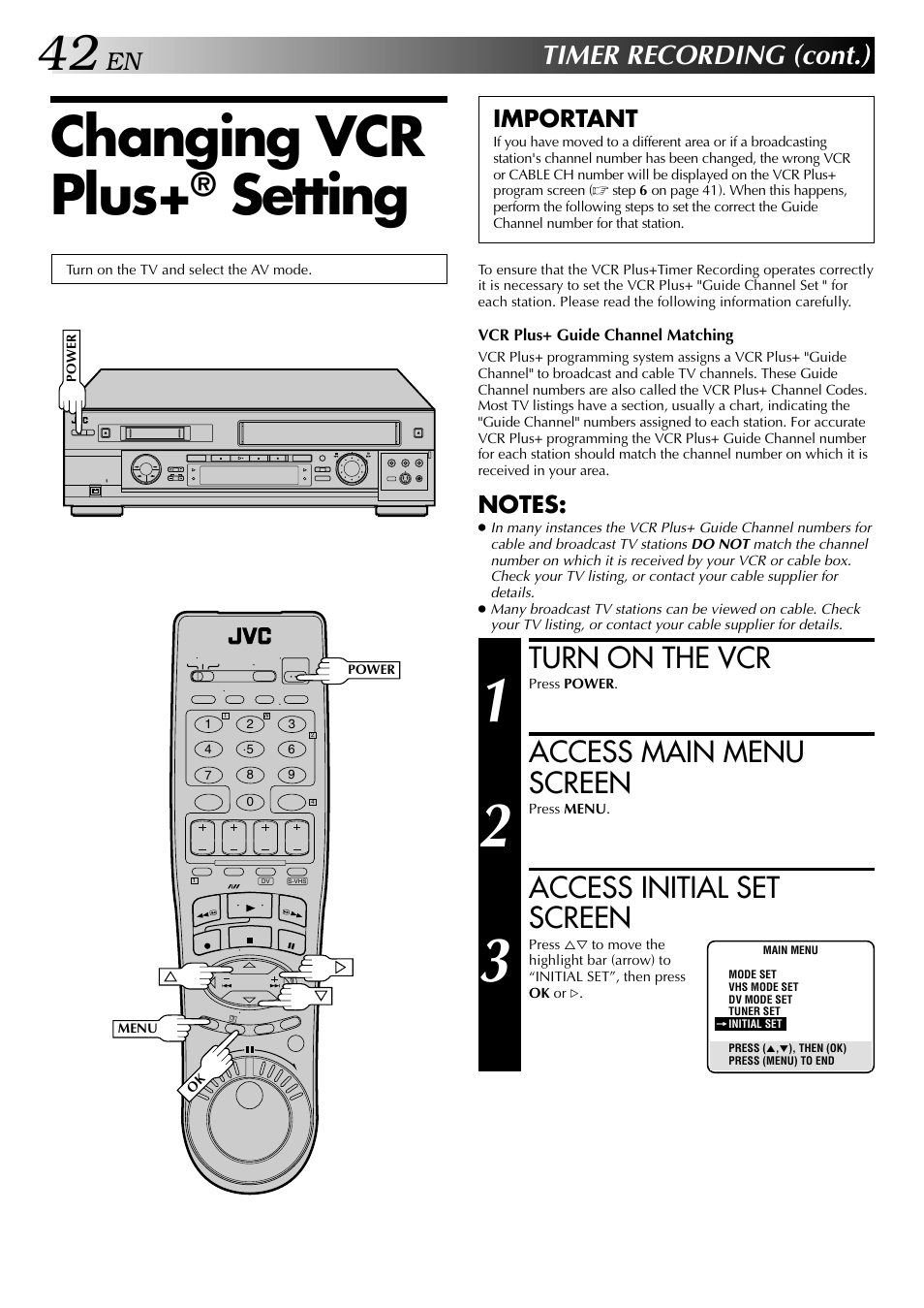 Changing vcr plus, Setting, Turn on the vcr | Access main menu screen, Access initial set screen, Timer recording (cont.), Important | JVC SR-VS20U User Manual | Page 42 / 76