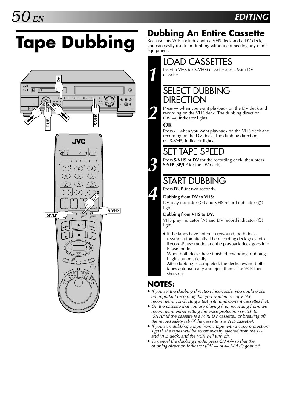 Editing, Tape dubbing, Load cassettes | Select dubbing direction, Set tape speed, Start dubbing, Dubbing an entire cassette | JVC SR-VS20U User Manual | Page 50 / 76