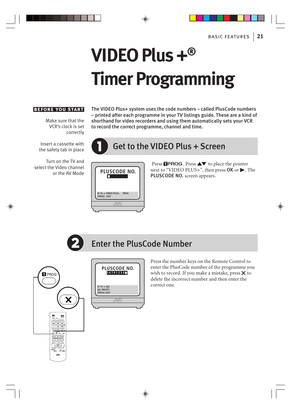 Video plus, Timer programming, Get to the video plus + screen | Enter the pluscode number, Basic features 21 before you start, Pluscode no | JVC VIDEO PLUS HR-S6965EK User Manual | Page 21 / 60