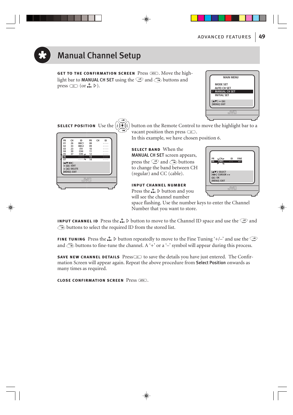 Manual channel setup, Advanced features 49, Using the | Screen appears, press the, Manual ch set, Select position | JVC VIDEO PLUS HR-S6965EK User Manual | Page 49 / 60