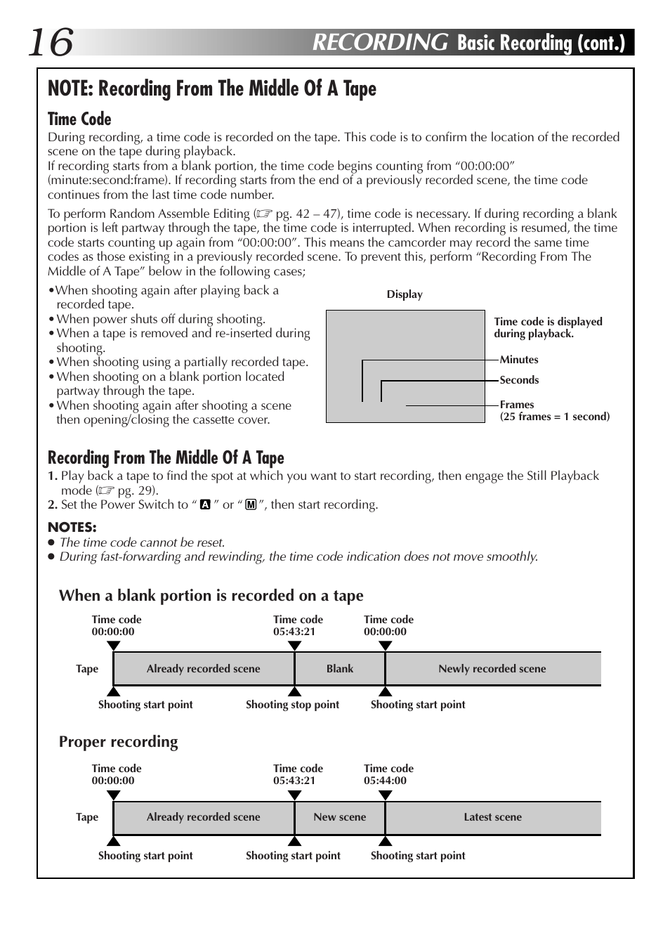 Recording, Basic recording (cont.), Time code | Recording from the middle of a tape, When a blank portion is recorded on a tape, Proper recording | JVC GR-DVL25 User Manual | Page 16 / 64