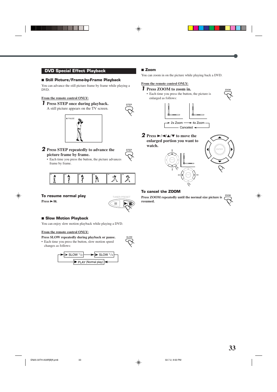 Dvd special effect playback, Press step once during playback, Press zoom to zoom in | JVC DVD DIGITAL CINEMA SYSTEM TH-A30R User Manual | Page 37 / 64