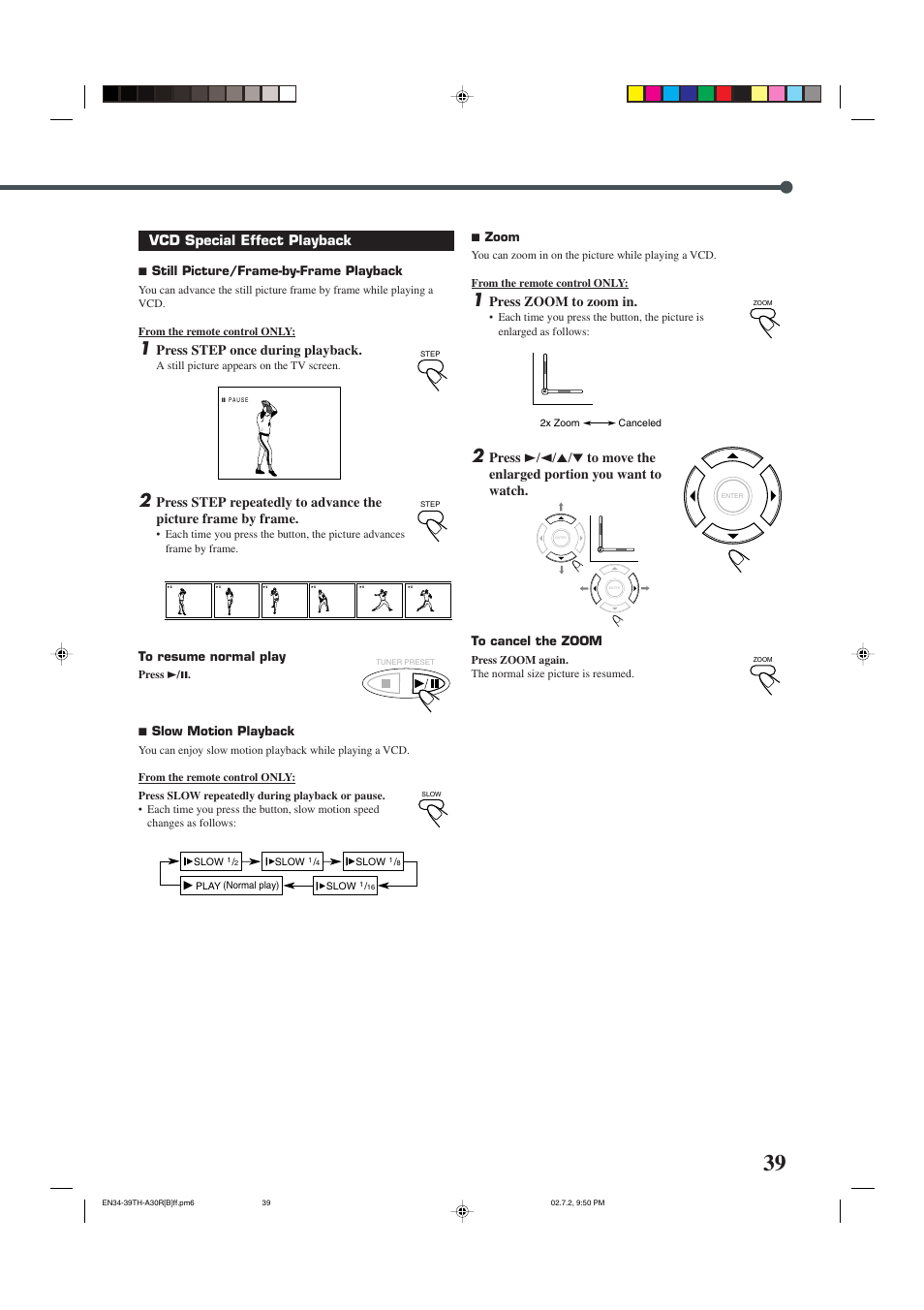 Vcd special effect playback, Press step once during playback, Press zoom to zoom in | JVC DVD DIGITAL CINEMA SYSTEM TH-A30R User Manual | Page 43 / 64