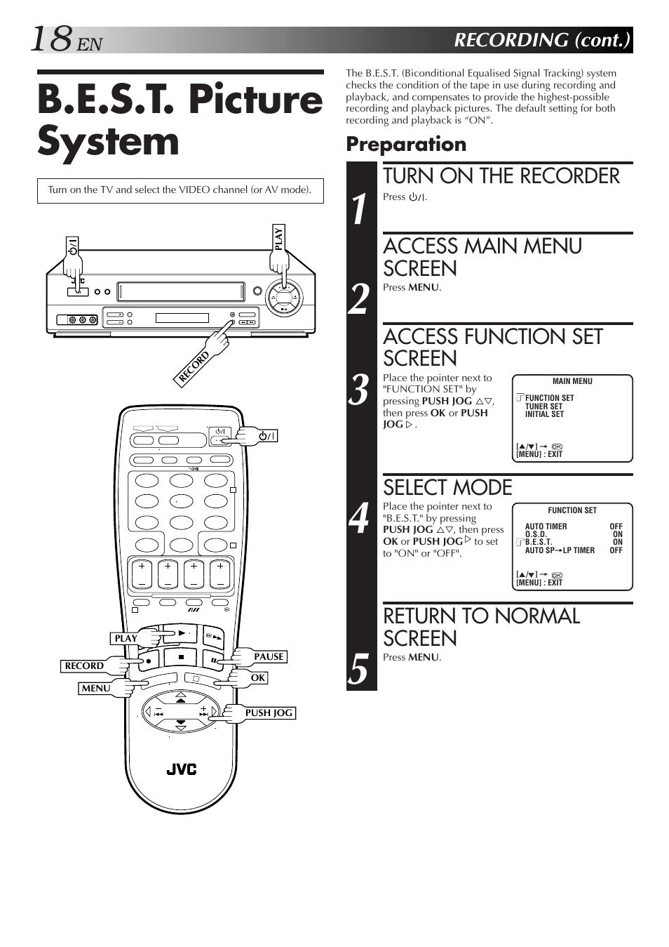 B.e.s.t. picture system, Turn on the recorder, Access main menu screen | Access function set screen, Select mode, Return to normal screen, Recording (cont.), Preparation | JVC HR-J657MS User Manual | Page 18 / 44