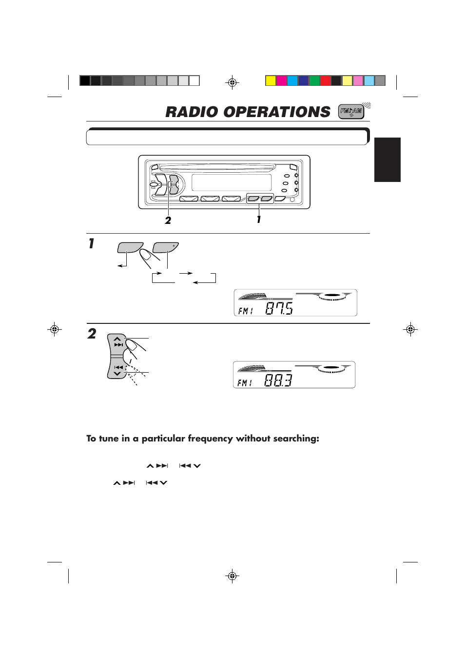 Radio operations, Listening to the radio, Select the band (fm1, fm2, fm3 or am) | Start searching a station | JVC KD-S653R User Manual | Page 5 / 114