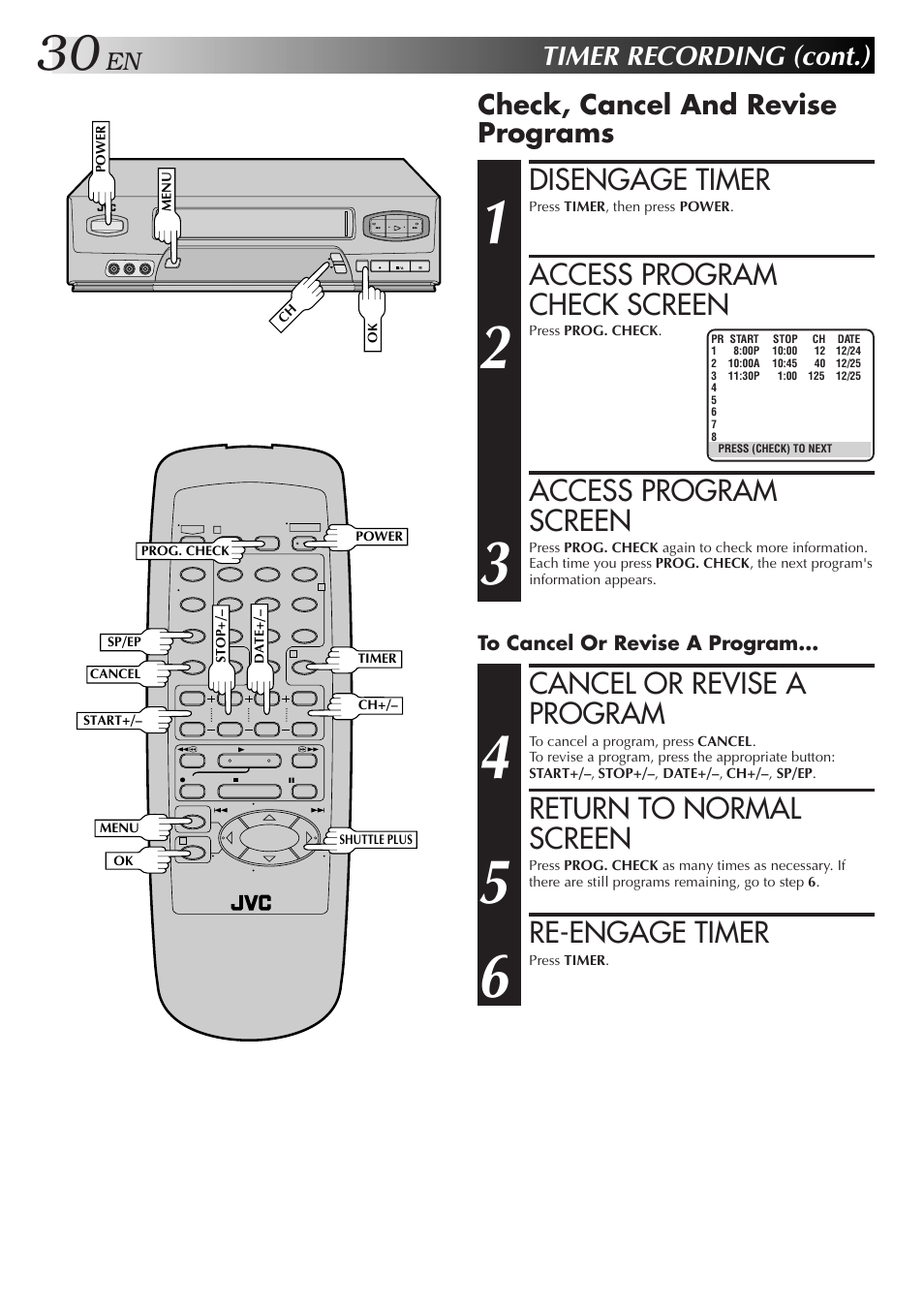 Disengage timer, Access program check screen, Access program screen | Cancel or revise a program, Return to normal screen, Re-engage timer, Timer recording (cont.), Check, cancel and revise programs | JVC HR-A51U User Manual | Page 30 / 48