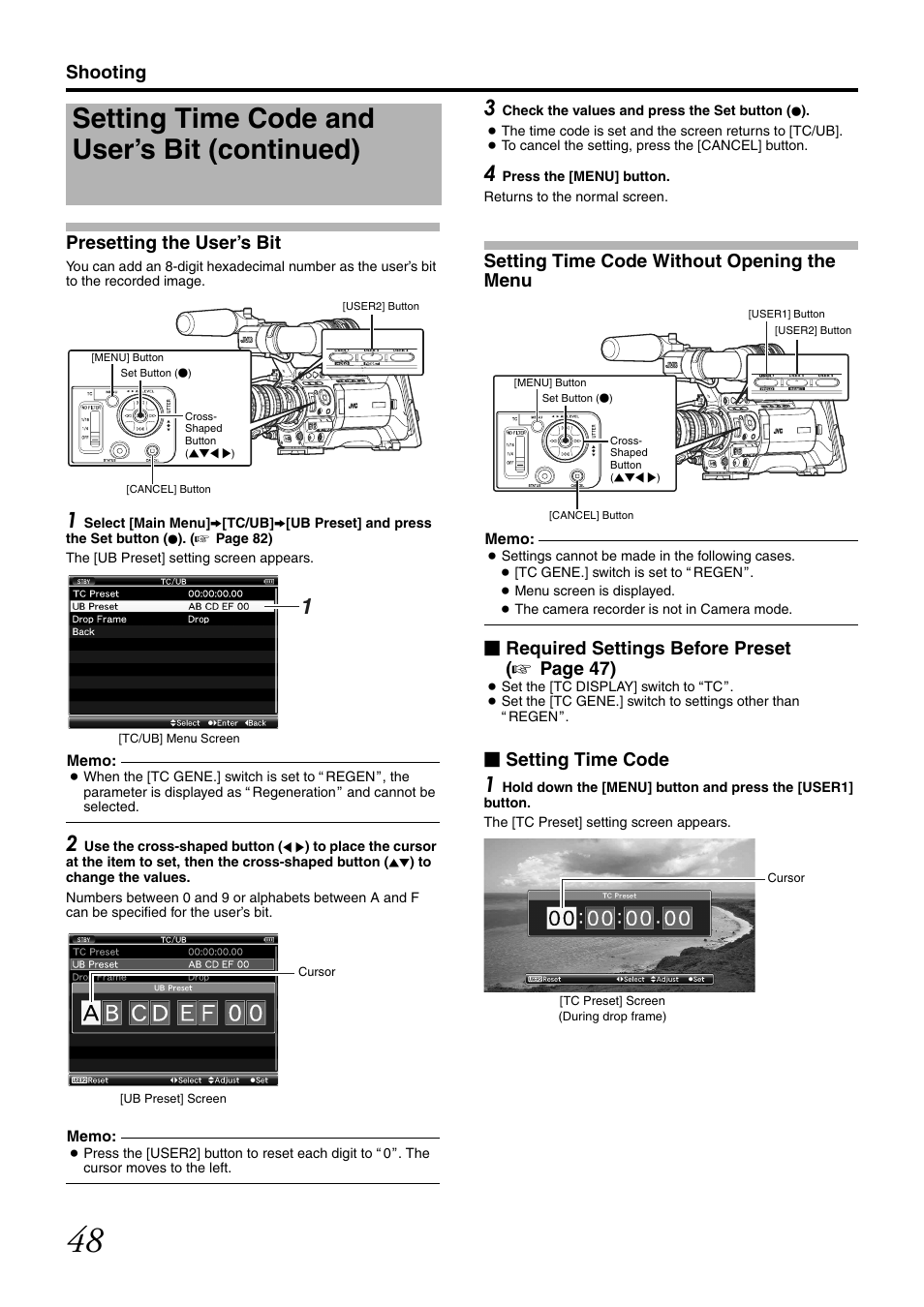 Presetting the user’s bit, Setting time code without opening the menu, Setting time code and user’s bit (continued) | Shooting presetting the user’s bit, Required settings before preset ( a page 47), Setting time code | JVC GY-HM700CHE User Manual | Page 52 / 132