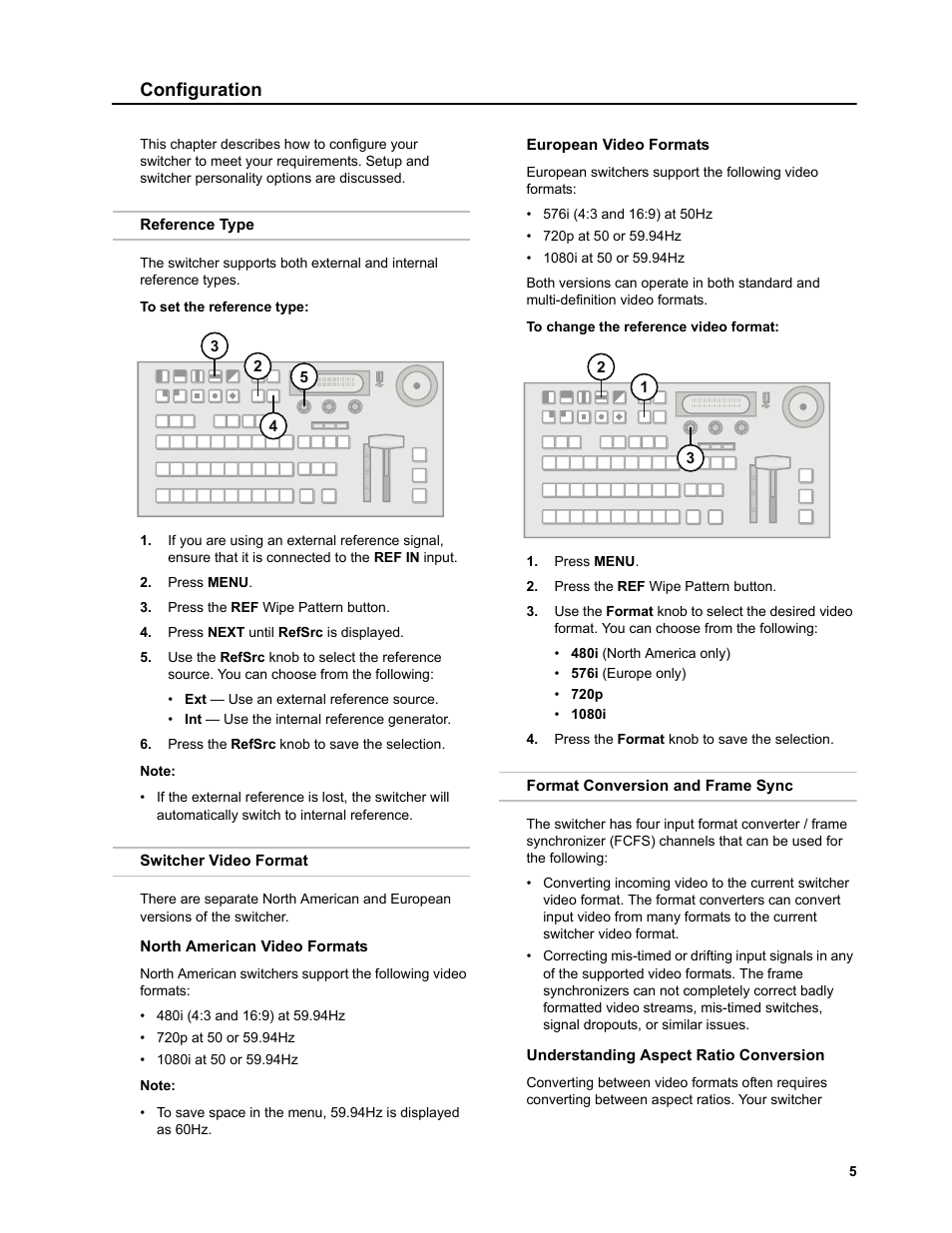 Configuration, Reference type, To set the reference type | Switcher video format, North american video formats, European video formats, To change the reference video format, Format conversion and frame sync, Understanding aspect ratio conversion | JVC KM-H3000E User Manual | Page 11 / 56