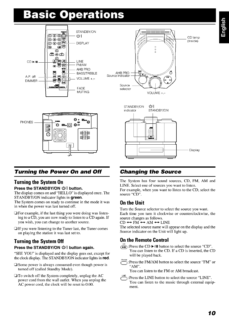 Basic operations, Turning the power on and off, Turning the system on | Press the standby/on 0/l button, Turning the system off, Press the standby/on (l>/| button again, Changing the source, On the unit, On the remote control, Turning the power on and off changing the source | JVC FS-X 3 User Manual | Page 13 / 33