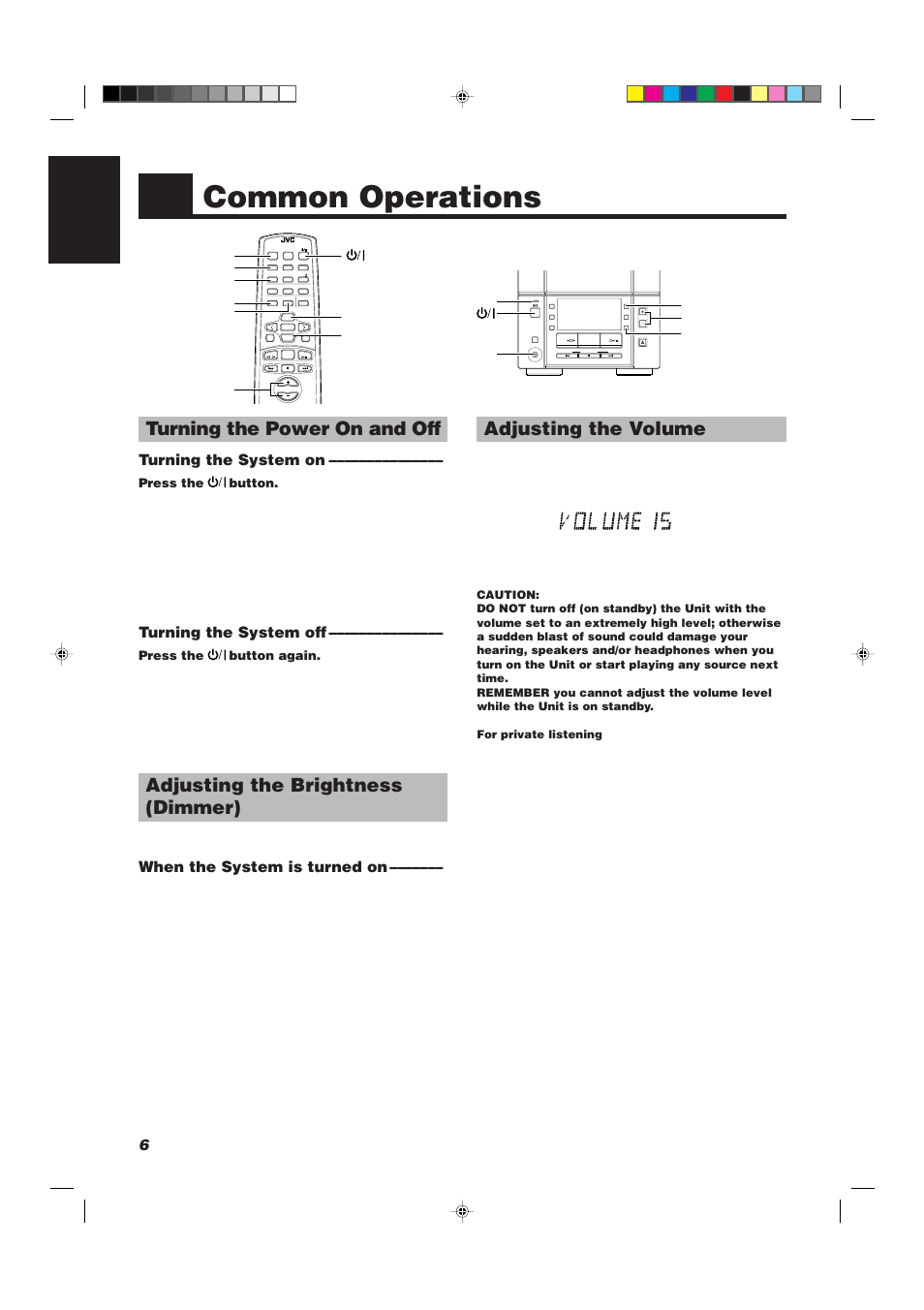 Common operations, Adjusting the volume, Turning the power on and off | Adjusting the brightness (dimmer), 6english, Turning the system on, Turning the system off, When the system is turned on, Down up multi control, Press the button | JVC UX-V330R User Manual | Page 10 / 29