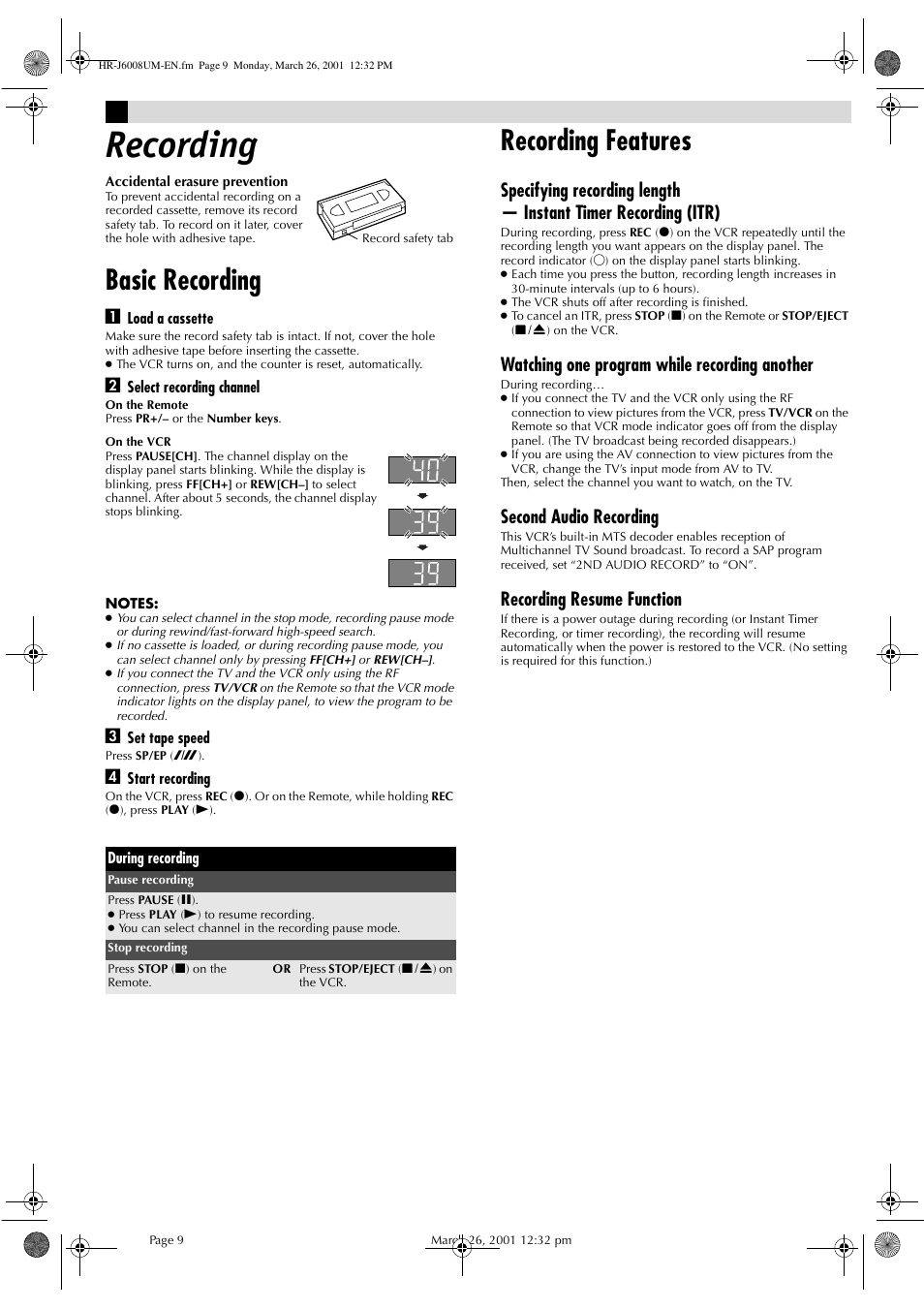 Recording, Basic recording, Recording features | Watching one program while recording another, Second audio recording, Recording resume function | JVC HR-J6008UM User Manual | Page 9 / 16