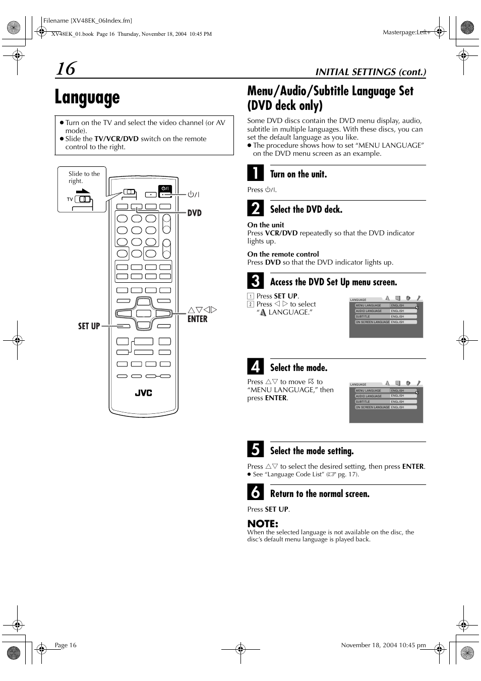 16 language, Menu/audio/subtitle language set (dvd deck only), Initial settings (cont.) | Turn on the unit, Select the dvd deck, Access the dvd set up menu screen, Select the mode, Select the mode setting, Return to the normal screen | JVC HR-XV48EK User Manual | Page 16 / 72