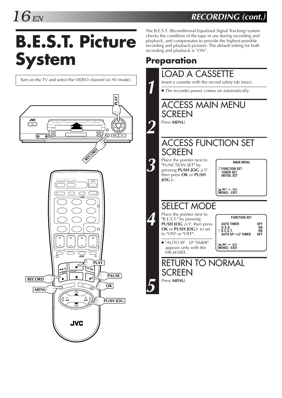 B.e.s.t. picture system, Load a cassette, Access main menu screen | Access function set screen, Select mode, Return to normal screen, Recording (cont.), Preparation | JVC HR-J255EE User Manual | Page 16 / 40