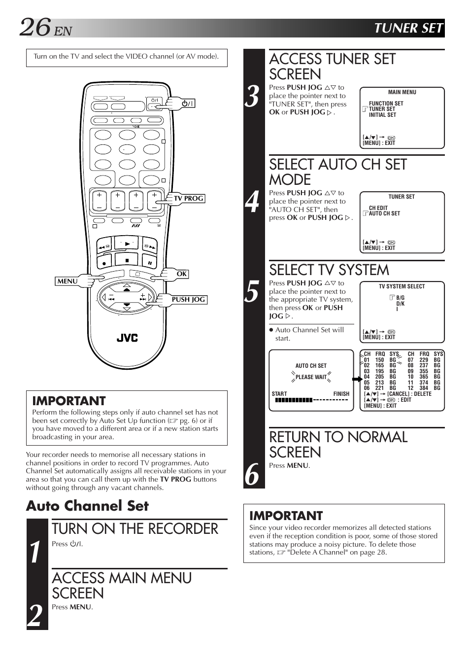Access tuner set screen, Select auto ch set mode, Select tv system | Return to normal screen, Turn on the recorder, Access main menu screen, Tuner set, Auto channel set, Important | JVC HR-J255EE User Manual | Page 26 / 40