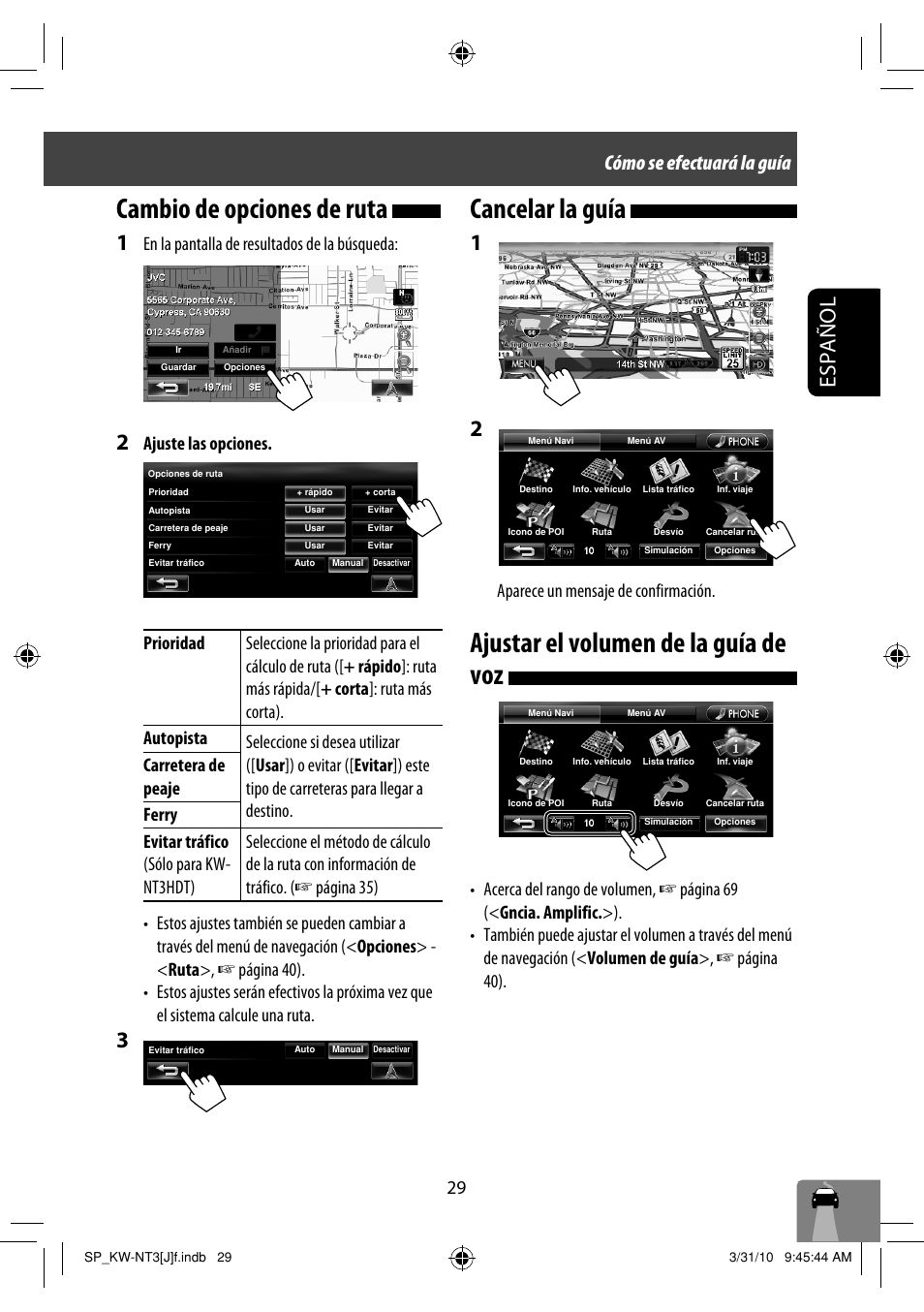 Cambio de opciones de ruta, Cancelar la guía, Ajustar el volumen de la guía de voz | Español, Cómo se efectuará la guía, En la pantalla de resultados de la búsqueda, Aparece un mensaje de confirmación | JVC KW-NT3HD User Manual | Page 123 / 281