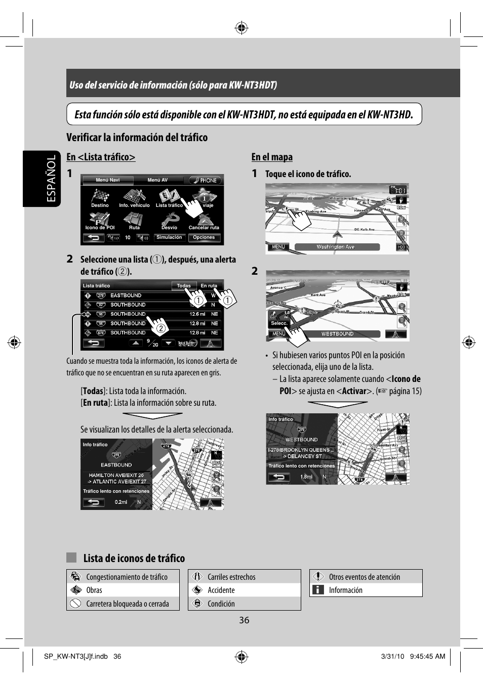 Español, Lista de iconos de tráfico, Verificar la información del tráfico | En <lista tráfico, Toque el icono de tráfico | JVC KW-NT3HD User Manual | Page 130 / 281