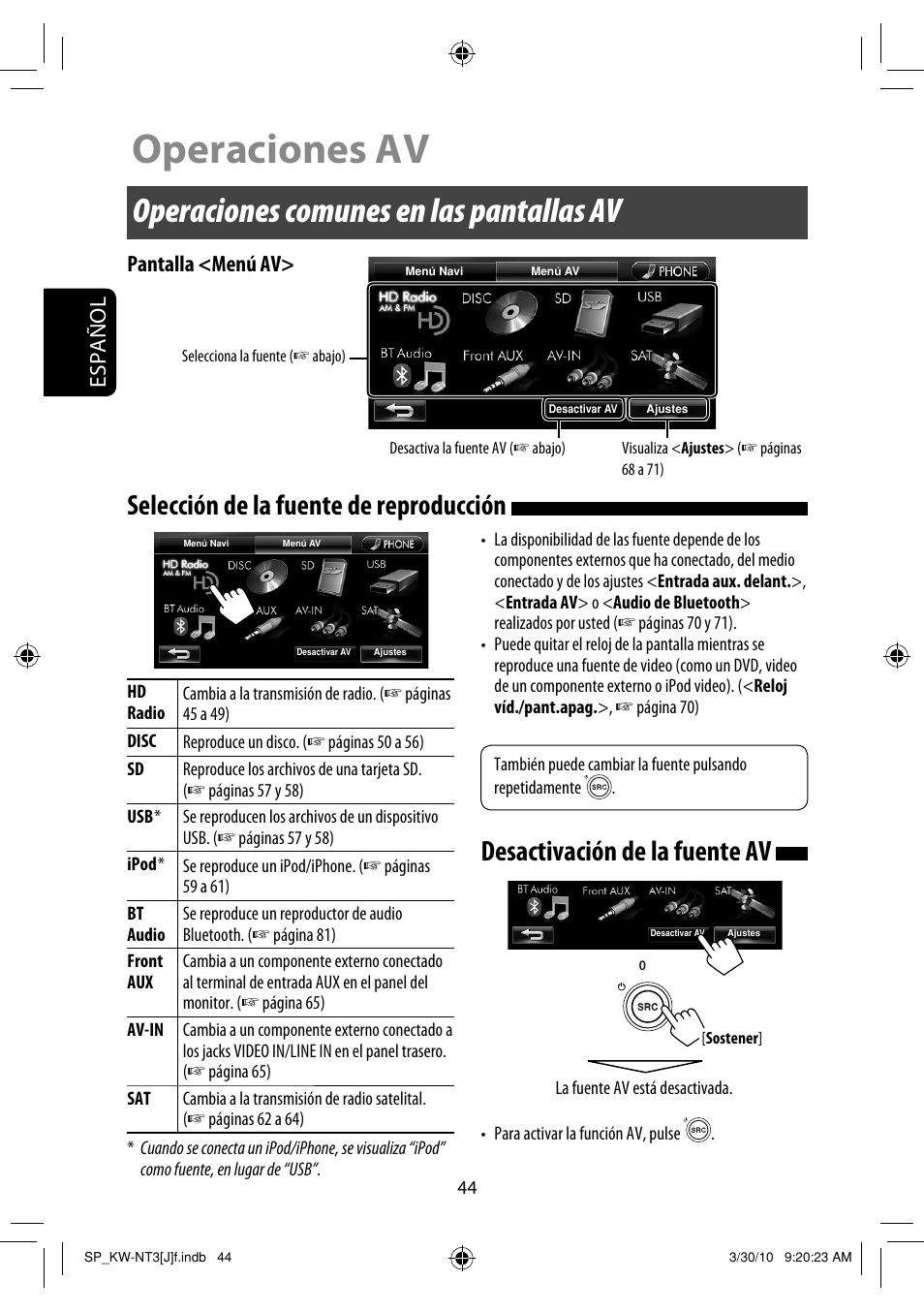 Operaciones av, Operaciones comunes en las pantallas av, Desactivación de la fuente av | Selección de la fuente de reproducción, Español, Pantalla <menú av | JVC KW-NT3HD User Manual | Page 138 / 281