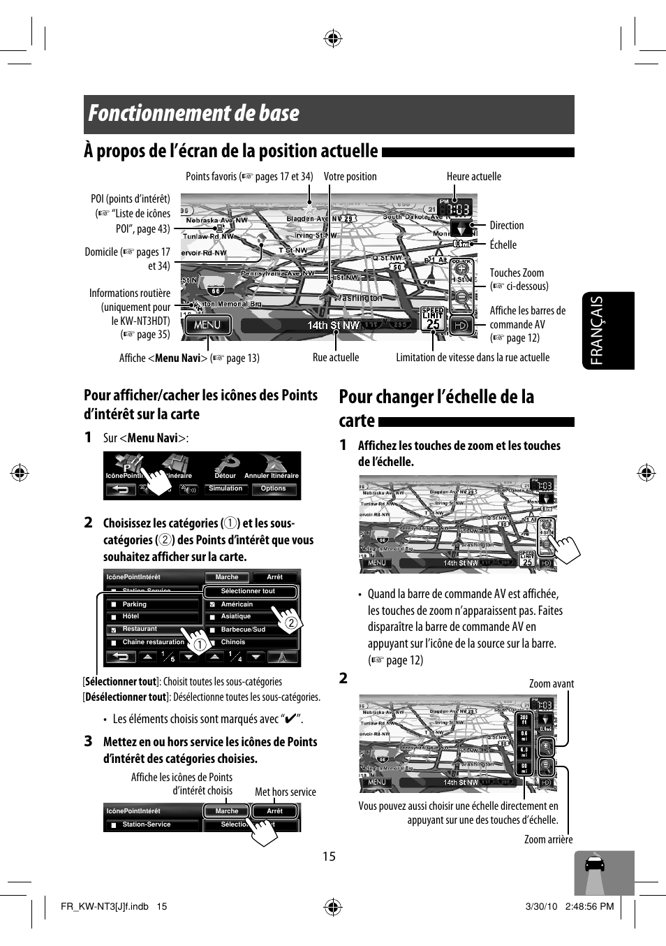 Fonctionnement de base, Pour changer l’échelle de la carte, À propos de l’écran de la position actuelle | Français | JVC KW-NT3HD User Manual | Page 201 / 281