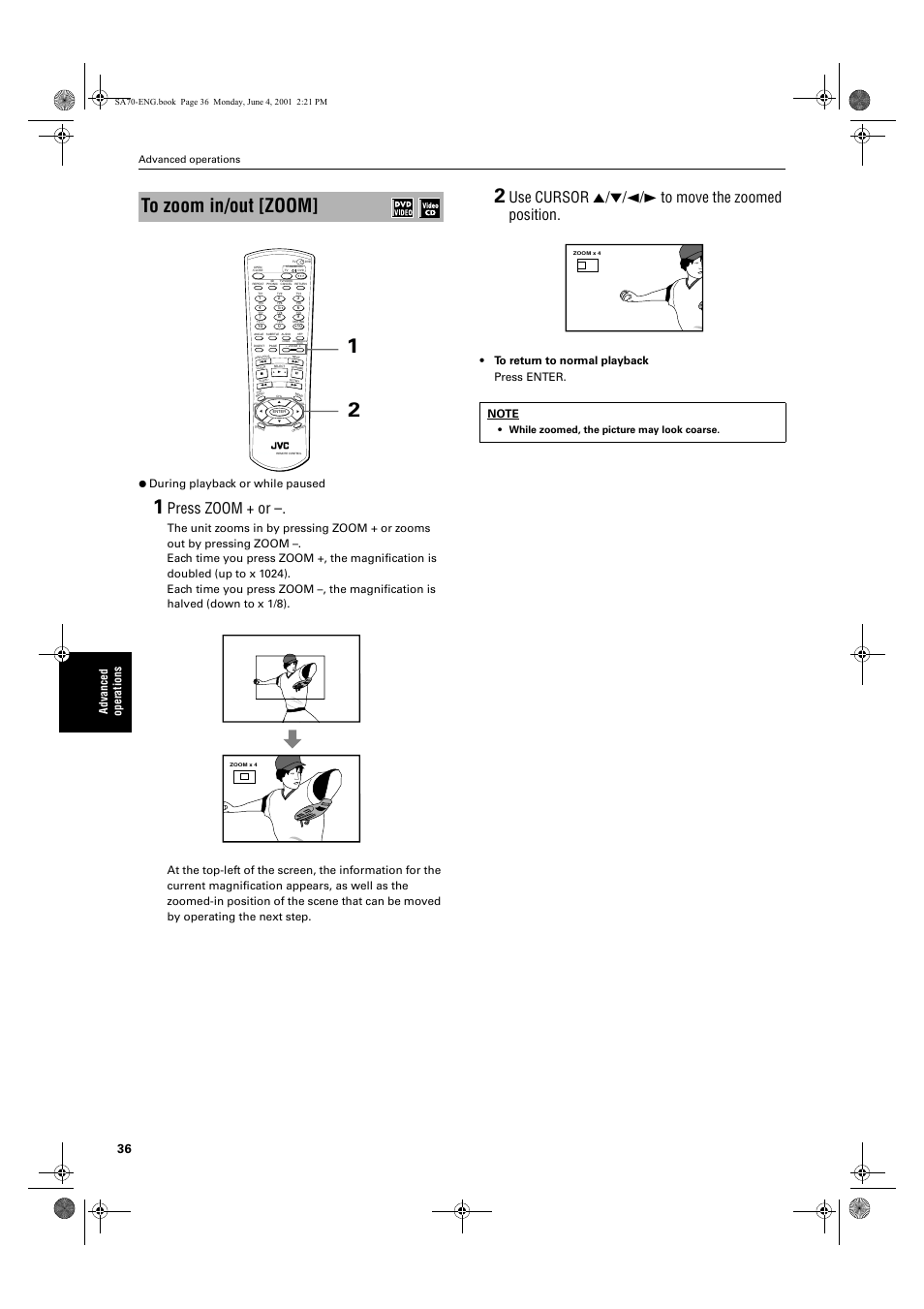 Press zoom + or, Use cursor 5/∞/2/3 to move the zoomed position, Advanced operations | While zoomed, the picture may look coarse | JVC XV-SA70BK User Manual | Page 38 / 75