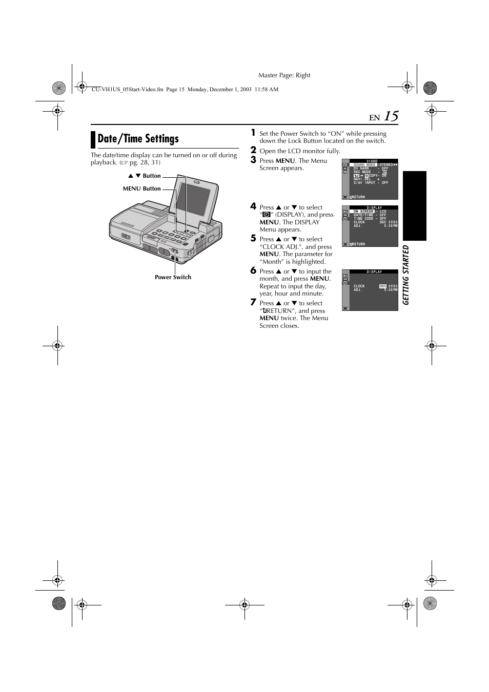 Date/time settings, Gett ing st ar ted, Open the lcd monitor fully | Press menu . the menu screen appears, Power switch menu button r t button | JVC CU-VH1 User Manual | Page 15 / 64