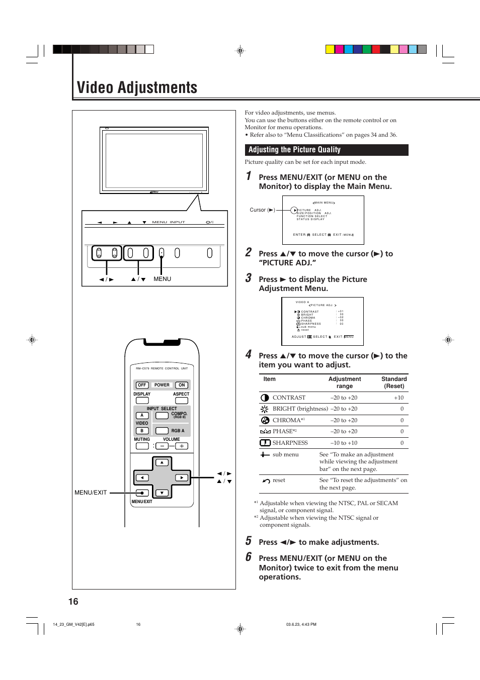 Video adjustments, Adjusting the picture quality, Press 3 to display the picture adjustment menu | Press 2 / 3 to make adjustments | JVC GM-V42PCE User Manual | Page 17 / 43