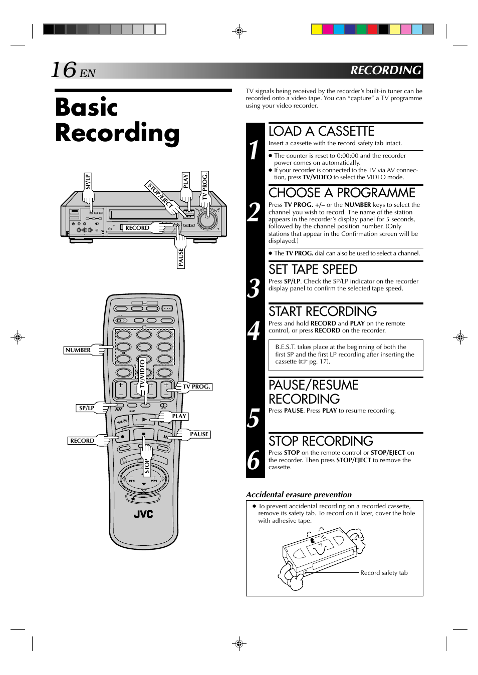 Basic recording, Load a cassette, Choose a programme | Set tape speed, Start recording, Pause/resume recording, Stop recording, Recording | JVC HR-E939EG User Manual | Page 16 / 48