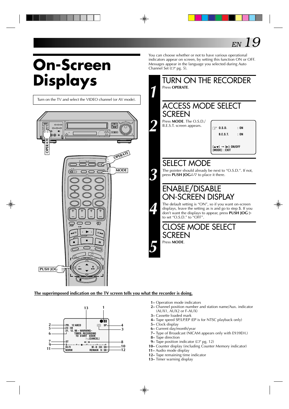 On-screen displays, Turn on the recorder, Access mode select screen | Select mode, Enable/disable on-screen display, Close mode select screen | JVC HR-E939EG User Manual | Page 19 / 48