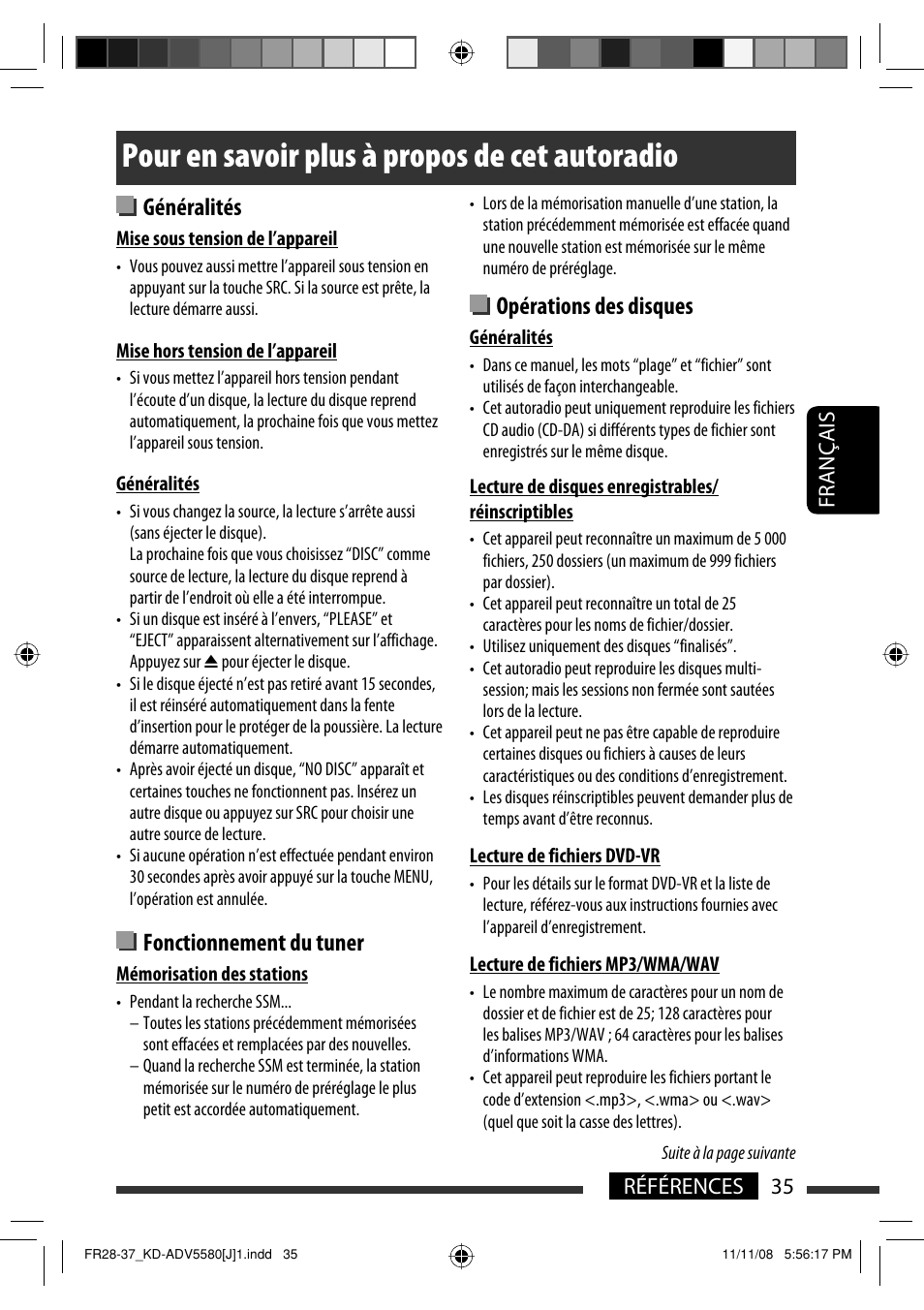 Pour en savoir plus à propos de cet autoradio, Généralités, Fonctionnement du tuner | Opérations des disques | JVC ADV5580 User Manual | Page 123 / 133