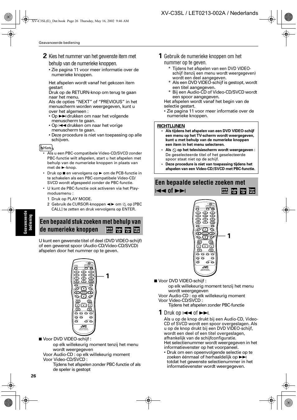 Een bepaalde selectie zoeken met 4 of, Druk op 4 of, Richtlijnen | Ge av an ce er de be dien ing, Geavanceerde bediening | JVC XV-C3SL User Manual | Page 144 / 177