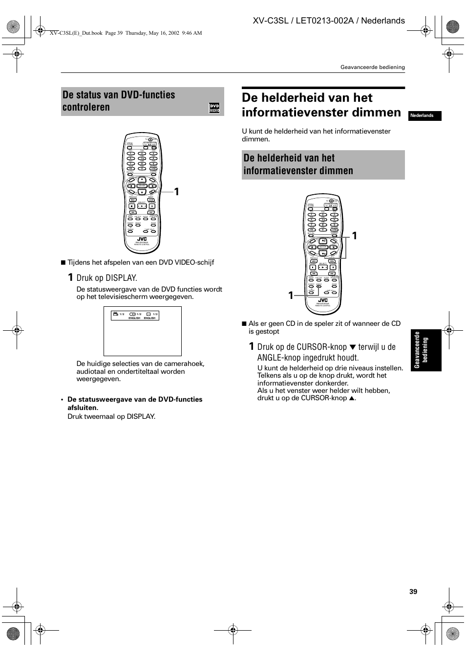 De helderheid van het informatievenster dimmen, De status van dvd-functies controleren, Druk op display | Tijdens het afspelen van een dvd video-schijf, Ge av an ce er de be dien ing, Geavanceerde bediening, Nederlands | JVC XV-C3SL User Manual | Page 157 / 177