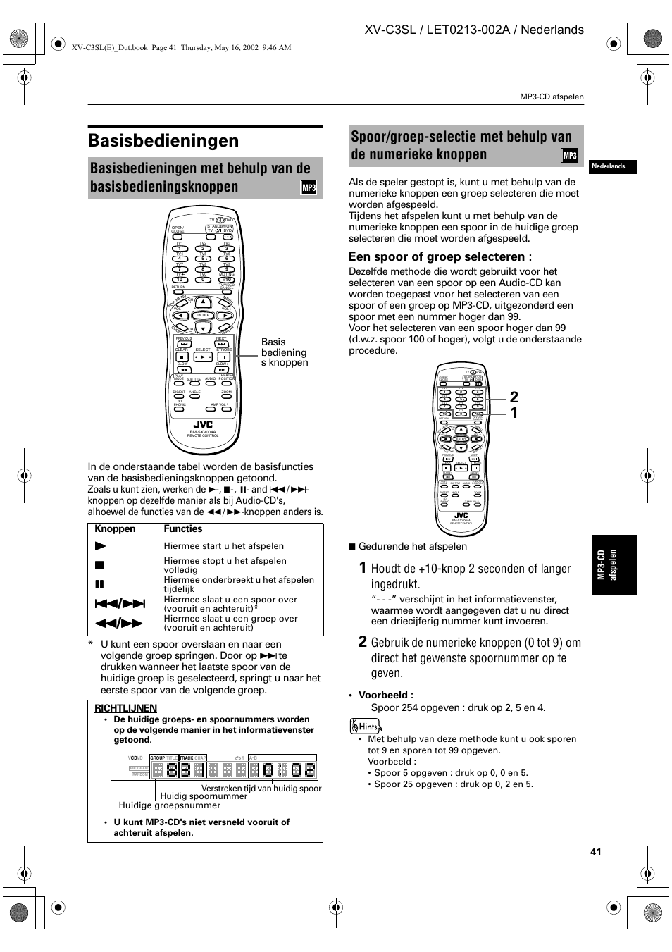 Basisbedieningen, Een spoor of groep selecteren, Houdt de +10-knop 2 seconden of langer ingedrukt | Gedurende het afspelen, Knoppen functies, Richtlijnen, Basis bediening s knoppen, Mp3- cd afspele n, Hiermee start u het afspelen, Hiermee stopt u het afspelen volledig | JVC XV-C3SL User Manual | Page 159 / 177