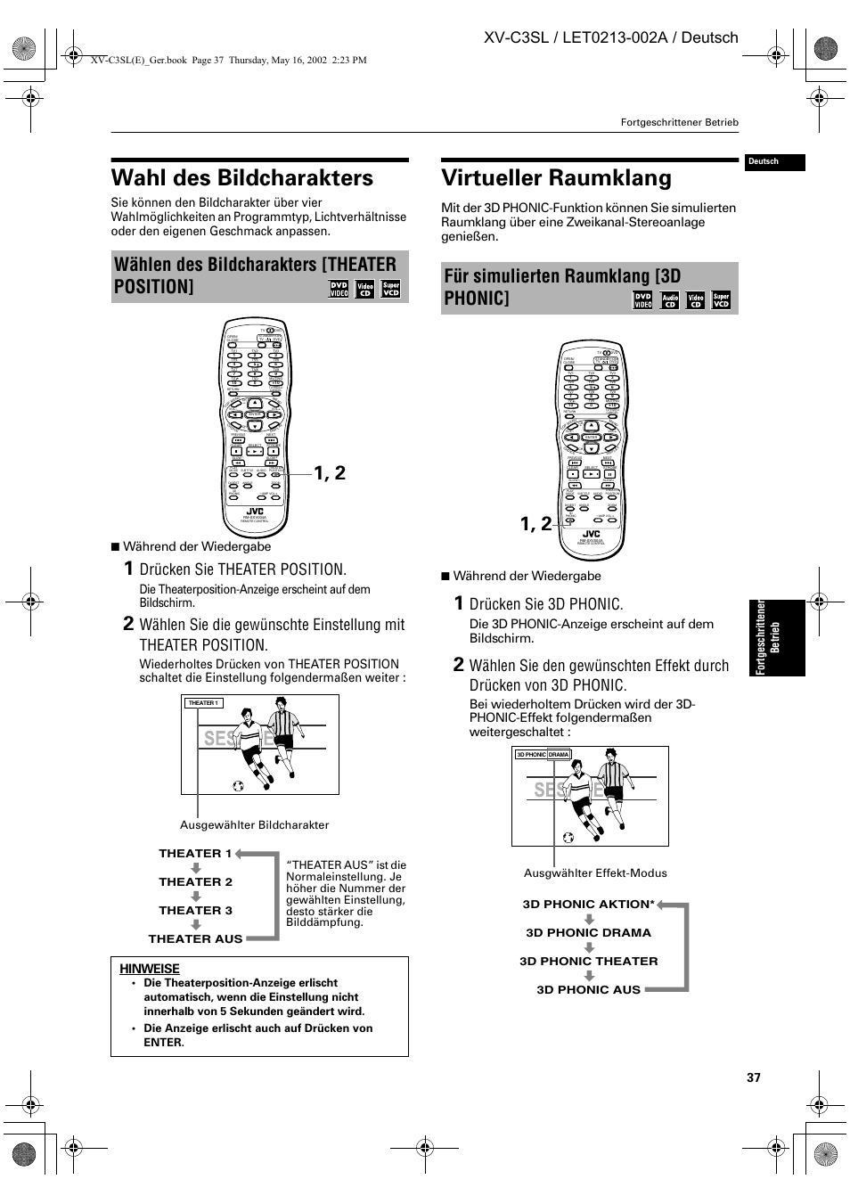 Wahl des bildcharakters, Virtueller raumklang, Wählen des bildcharakters [theater position | Für simulierten raumklang [3d phonic, Drücken sie theater position, Drücken sie 3d phonic, Während der wiedergabe, Die 3d phonic-anzeige erscheint auf dem bildschirm, Hinweise, Fort geschr ittene r betrieb | JVC XV-C3SL User Manual | Page 41 / 177