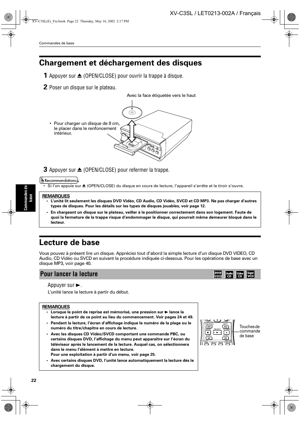 Chargement et déchargement des disques, Lecture de base, Pour lancer la lecture | Poser un disque sur le plateau, Appuyer sur 0 (open/close) pour refermer la trappe, Appuyer sur 3 | JVC XV-C3SL User Manual | Page 83 / 177